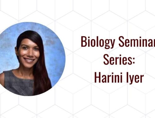 Biology Seminar Series: Harini Iyer