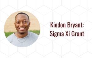 kiedon bryant Sigma Xi Grant